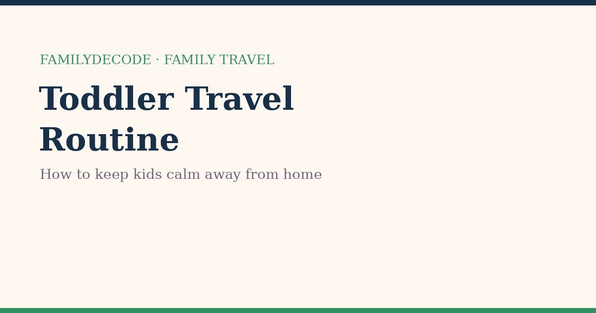 Toddler travel routine
