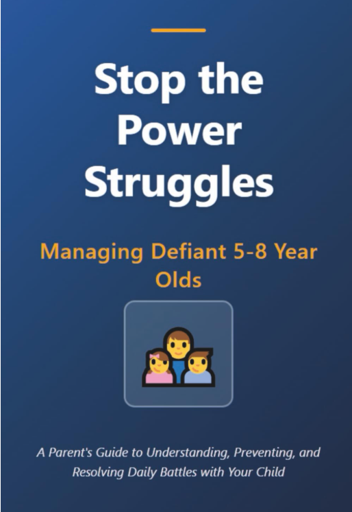 Stop the Power Struggles_ Managing Defiant 5-8 Year Olds_ A Parent's Guide to Understanding, Prevent (1)